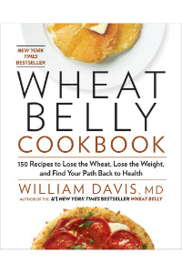 Wheat Belly Cookbook (William Davis MD)