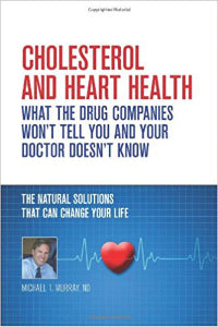 Cholesterol And Heart Health (Michael T. Murray N.D.)