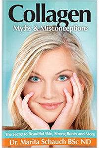 Collagen Myths & Misconceptions (Dr. Marita Schauch Bsc N.D.)
