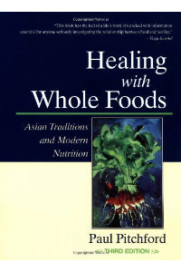 Healing With Whole Foods (Paul Pitchard)