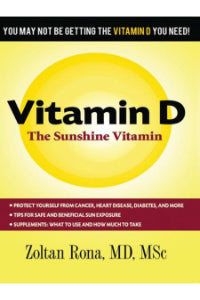 Vitamin D The Sunshine Vitamin (Zoltan Rona MD. MSc)