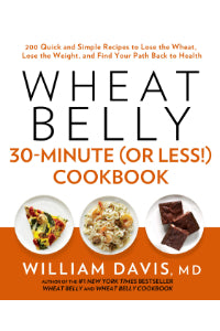 Wheat Belly-30 Min Or Less Cookbook (William David MD)